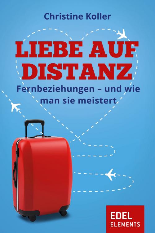 Cover of the book Liebe auf Distanz by Christine Koller, Edel Elements