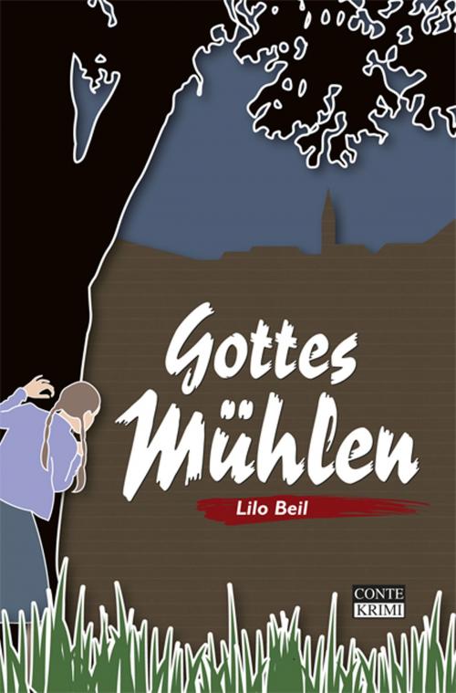 Cover of the book Gottes Mühlen by Lilo Beil, Conte Verlag