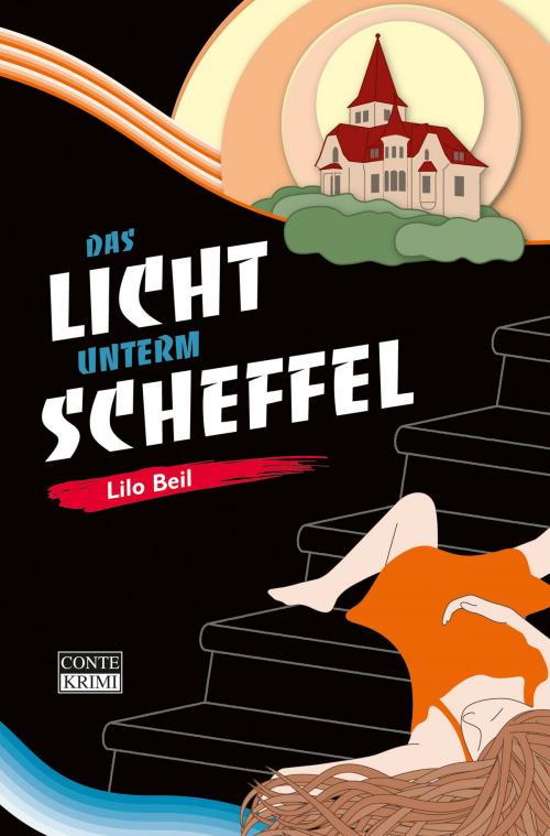 Cover of the book Das Licht unterm Scheffel by Lilo Beil, Conte Verlag
