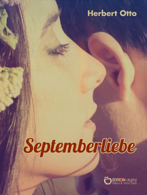 Cover of the book Septemberliebe by Herbert Otto, EDITION digital