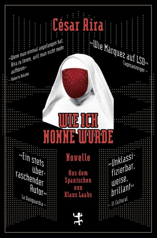 Cover of the book Wie ich Nonne wurde by César Aira, Matthes & Seitz Berlin Verlag