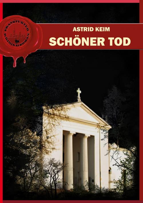 Cover of the book Schöner Tod by Astrid Keim, Größenwahn Verlag