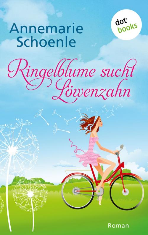 Cover of the book Ringelblume sucht Löwenzahn by Annemarie Schoenle, dotbooks GmbH