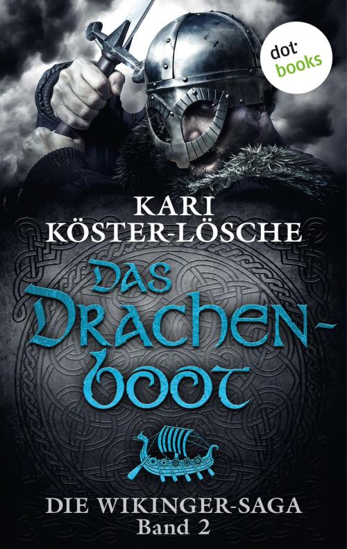 Cover of the book Die Wikinger-Saga - Band 2: Das Drachenboot by Kari Köster-Lösche, dotbooks GmbH