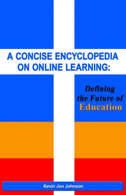 Cover of the book A Concise Encyclopedia on Online Learning by Kevin Jon Johnson, Helgason Publishing