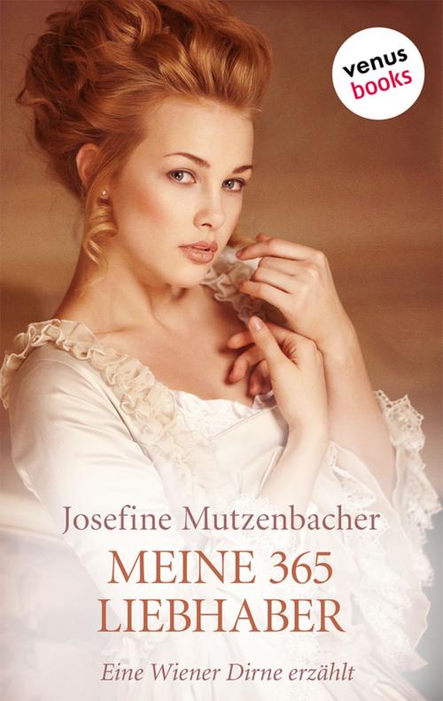 Cover of the book Meine 365 Liebhaber by Josefine Mutzenbacher, venusbooks