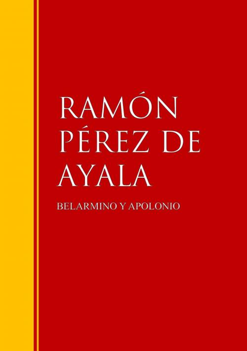 Cover of the book BELARMINO Y APOLONIO by RAMÓN PÉREZ DE AYALA, IberiaLiteratura