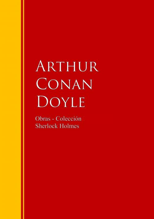 Cover of the book Obras - Colección de Sherlock Holmes by Arthur Conan Doyle, IberiaLiteratura