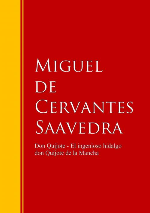 Cover of the book Don Quijote - El ingenioso hidalgo don Quijote de la Mancha by Miguel De Cervantes Saavedra, IberiaLiteratura