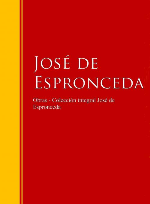 Cover of the book Obras - Colección José de José de Espronceda by Jose de Espronceda, IberiaLiteratura