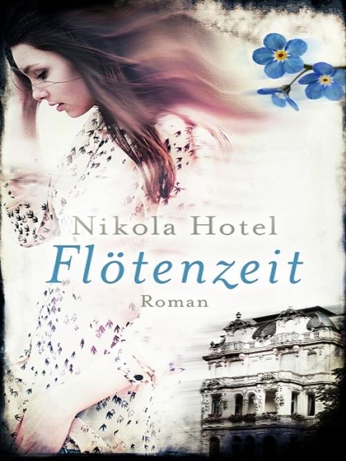 Cover of the book Flötenzeit by Nikola Hotel, XinXii-GD Publishing