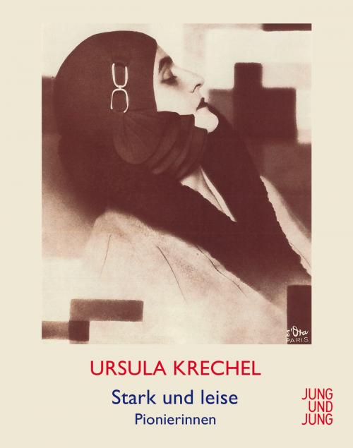 Cover of the book Stark und leise by Ursula Krechel, Jung und Jung Verlag