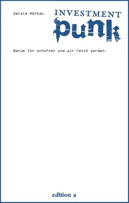 Cover of the book Investment Punk by Gerald Hörhan, Der Drehbuchverlag / edition a