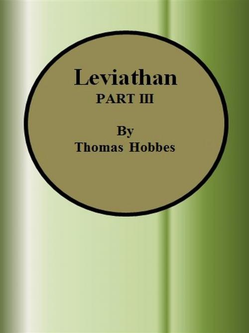 Cover of the book Leviathan: PART III by Thomas Hobbes, Thomas Hobbes