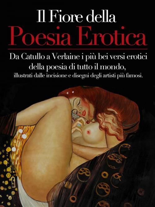Cover of the book Il Fiore della Poesia Erotica by AA. VV., Autori vari