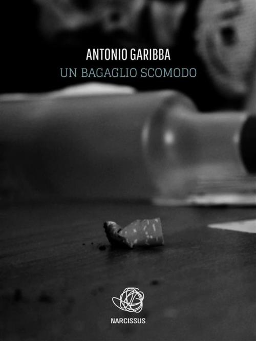 Cover of the book un bagaglio scomodo by Antonio Garibba, Antonio Garibba