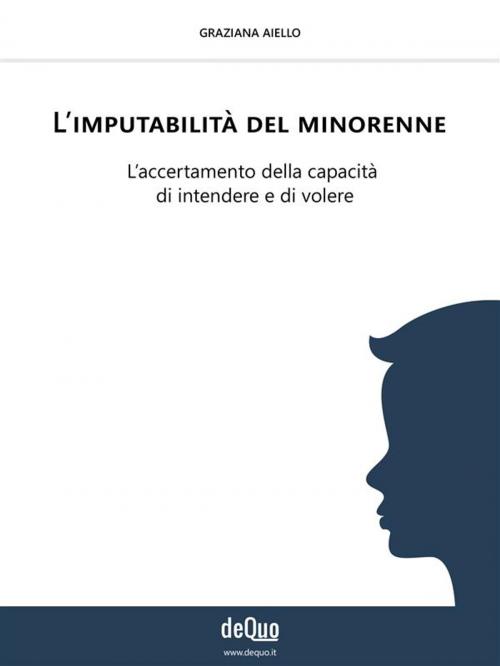 Cover of the book L'imputabilità del minorenne by Graziana Aiello, Graziana Aiello