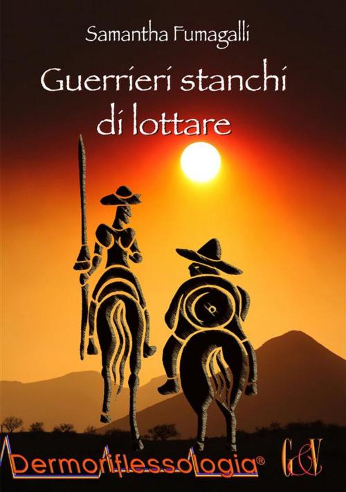 Cover of the book Guerrieri stanchi di lottare by Samantha Fumagalli, Samantha Fumagalli