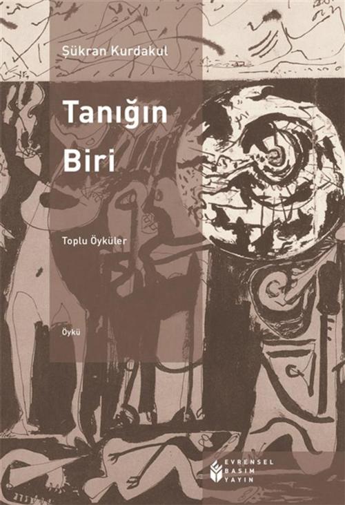 Cover of the book Tanığın Biri by Şükran Kurdakul, Evrensel Basım Yayın