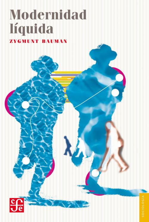 Cover of the book Modernidad líquida by Zygmunt Bauman, Fondo de Cultura Económica