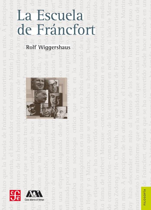 Cover of the book La escuela de Fráncfort by Rolf Wiggershaus, Fondo de Cultura Económica