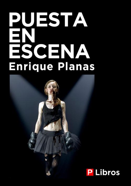 Cover of the book Puesta en escena by Enrique Planas, PLibros