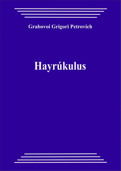 Cover of the book KHAIRÚKULUS by Grigori Grabovoi, EHL Development Kft.