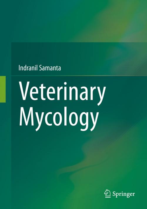 Cover of the book Veterinary Mycology by Indranil Samanta, Springer India