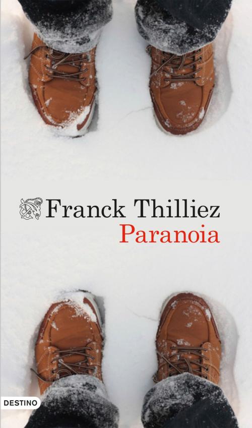 Cover of the book Paranoia by Franck Thilliez, Grupo Planeta
