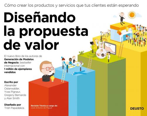 Cover of the book Diseñando la propuesta de valor by Alexander Osterwalder, Yves Pigneur, Alan Smith, Gregory Bernarda, Grupo Planeta
