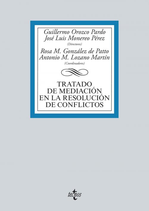 Cover of the book Tratado de mediación en la resolución de conflictos by Rosa María González de Patto, Antonio M. Lozano Martín, Guillermo Orozco Pardo, José Luis Monereo Pérez, y otros, Tecnos