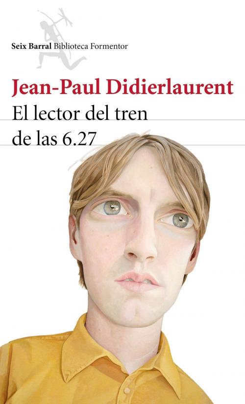 Cover of the book El lector del tren de las 6.27 by Jean-Paul Didierlaurent, Grupo Planeta