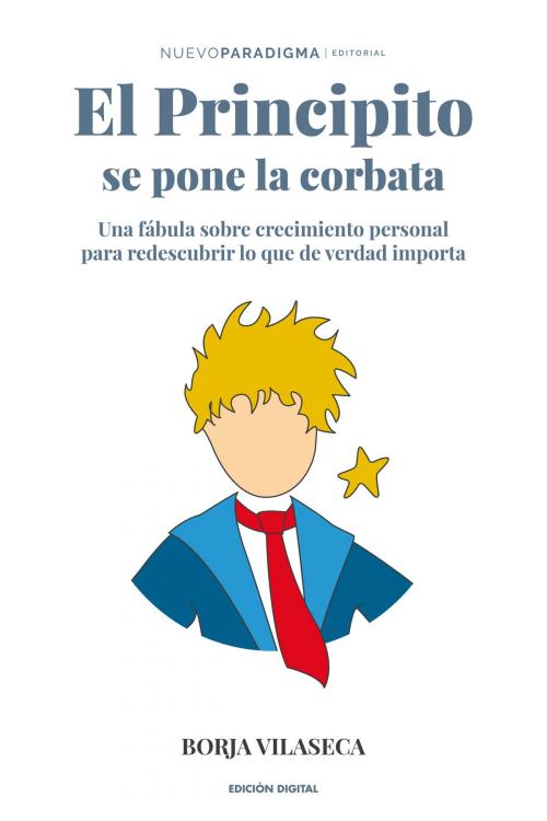 Cover of the book El principito se pone la corbata by Borja Vilaseca, Borja Vilaseca