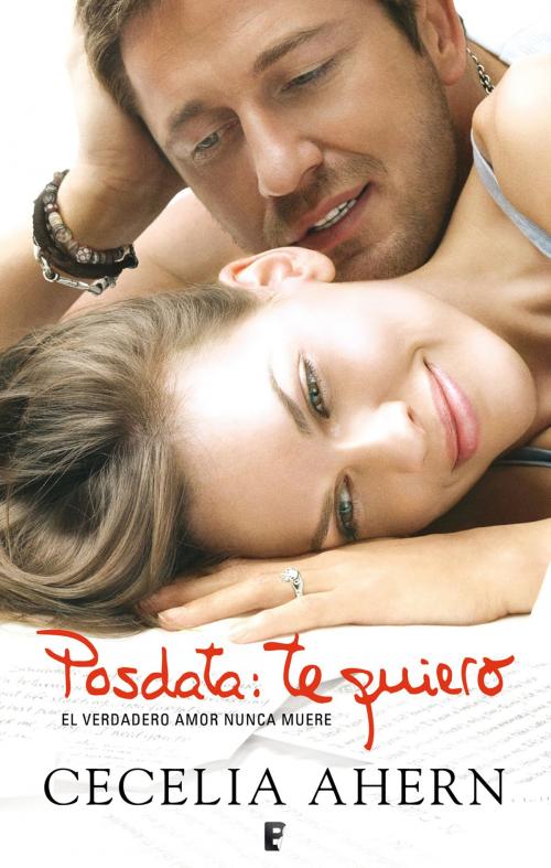 Cover of the book Posdata: Te quiero by Cecelia Ahern, Penguin Random House Grupo Editorial España