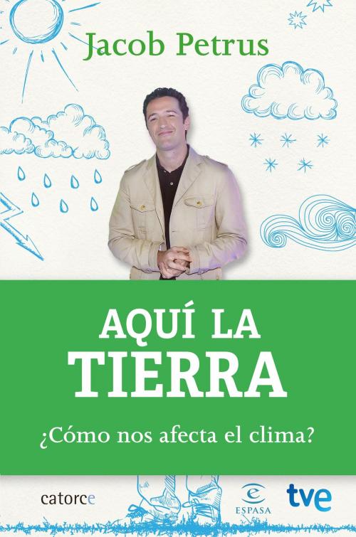 Cover of the book Aquí la tierra by Jacob Petrus, CR TVE, Grupo Planeta