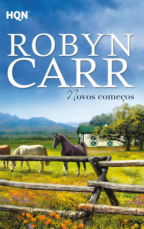 Cover of the book Novos começos by Robyn Carr, Harlequin, uma divisão de HarperCollins Ibérica, S.A.