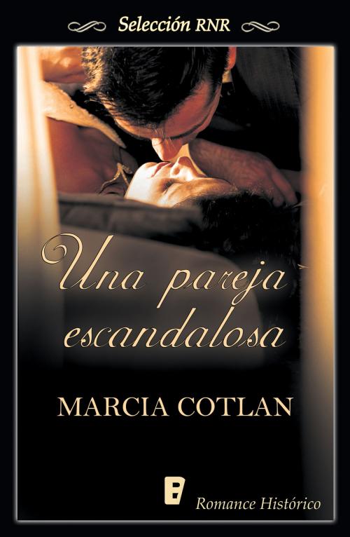 Cover of the book Una pareja escandalosa by Marcia Cotlan, Penguin Random House Grupo Editorial España