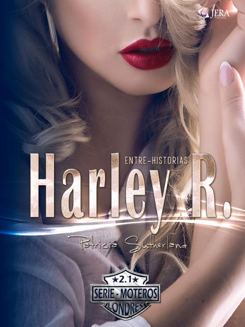Cover of the book Harley R. Entre-Historias by Patricia Sutherland, Ediciones Jera