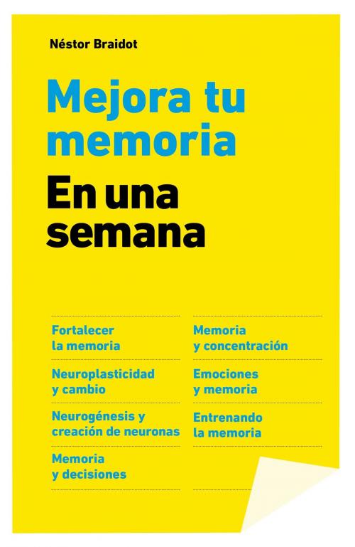 Cover of the book Mejora tu memoria en una semana by Néstor Braidot, Grupo Planeta