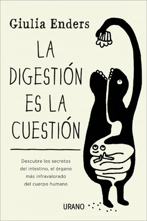 Cover of the book La digestión es la cuestión by Giulia Enders, Urano