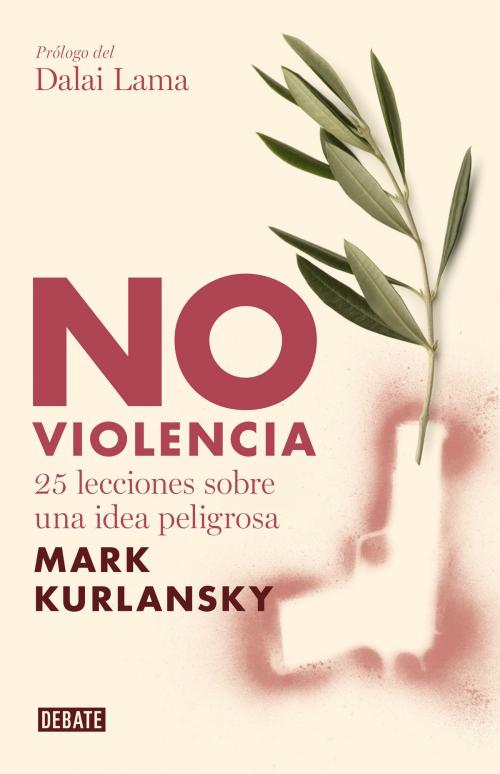 Cover of the book No violencia by Mark Kurlansky, Penguin Random House Grupo Editorial España