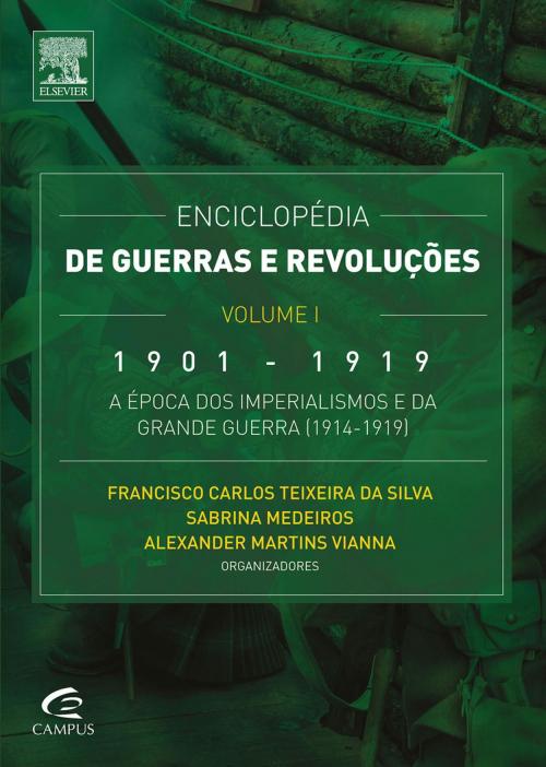 Cover of the book Enciclopédia de Guerras e Revoluções - Vol. I by Francisco Silva, Elsevier Editora Ltda.