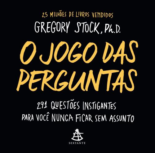 Cover of the book O jogo das perguntas by Gregory Stock, Sextante