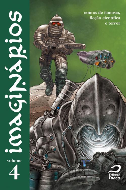 Cover of the book Imaginários - contos de fantasia, ficção científica e terror volume 4 by Leonel Caldela, Fábio M. Barreto, Draco