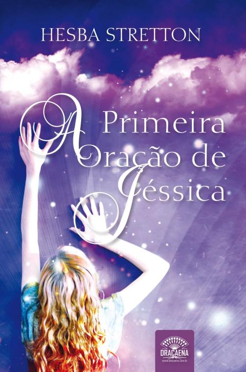 Cover of the book A Primeira Oração De Jéssica by Hesba Stretton, Leo Kades, Editora Oxigênio