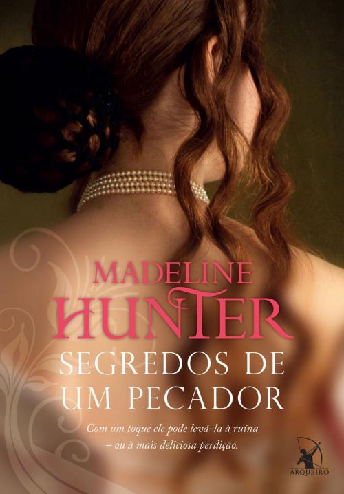 Cover of the book Segredos de um pecador by Madeline Hunter, Arqueiro