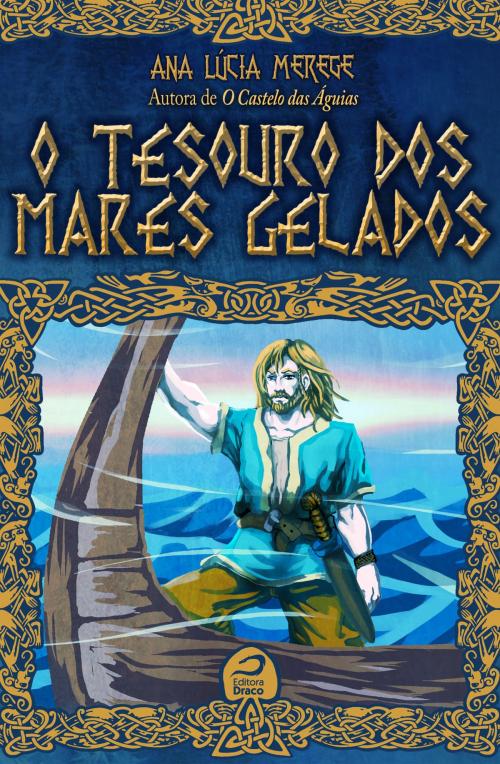 Cover of the book O tesouro dos mares gelados by Ana Lúcia Merege, Draco