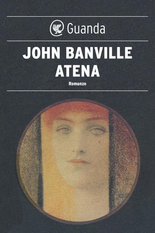 Cover of the book Atena by John Banville, Guanda