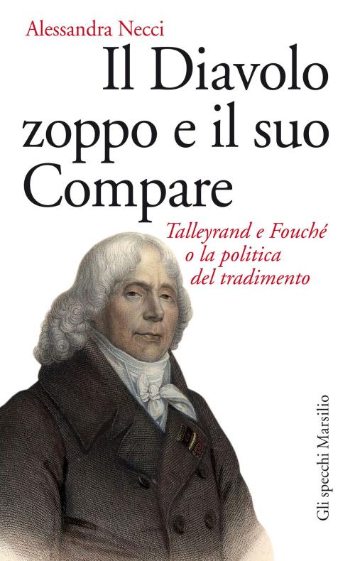 Cover of the book Il Diavolo zoppo e il suo Compare by Alessandra Necci, Marsilio