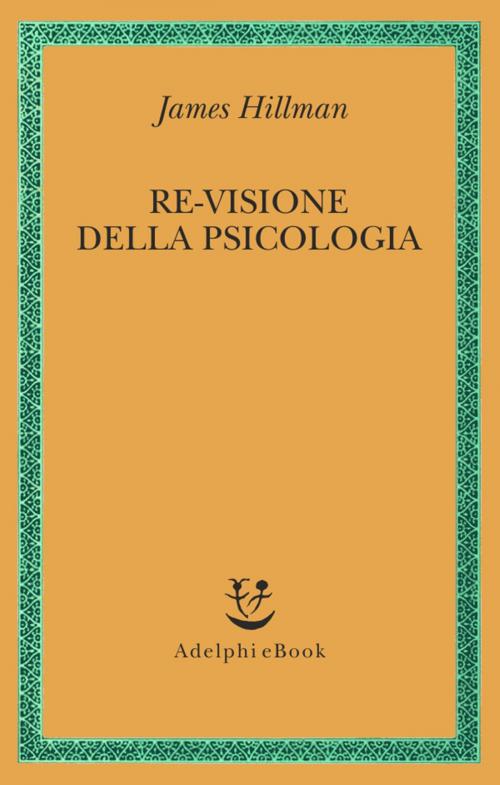Cover of the book Re-visione della psicologia by James Hillman, Adelphi